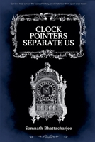 Clock Pointers Separate Us (Dawn of Bliss) B0GTS6YP6G Book Cover