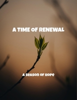 A Time Of Renewal: A Season Of Hope B0FQTZS7Z3 Book Cover