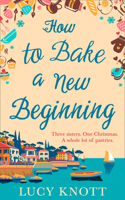 How To Bake A New Beginning 0008310106 Book Cover