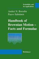 Handbook of Brownian Motion: Facts and Formulae 3764354631 Book Cover
