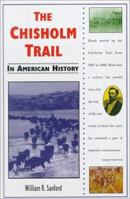 The Chisholm Trail in American History (In American History) 0766013456 Book Cover