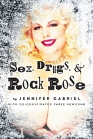 Sex, Drugs & Rock Rose B0CTD7RR7X Book Cover