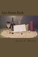 Aja's Brown Book: (The Edited One) 1532746652 Book Cover