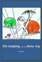 Old Dumpling and the Rainy Day 0557015650 Book Cover
