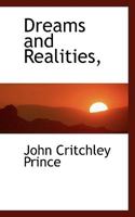 Dreams and Realities: In Verse and Prose 1164625098 Book Cover
