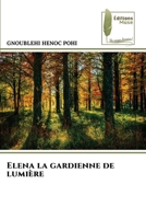 Elena la gardienne de lumière (French Edition) 6207812905 Book Cover