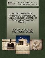 Donald Lee Dawson, Petitioner, v. Maryland. U.S. Supreme Court Transcript of Record with Supporting Pleadings 1270705628 Book Cover