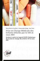 Prise En Charge Médicale Des Enfants Infectés Par Le Vih Et Sous Arv 3838189795 Book Cover