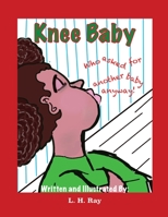 Knee Baby B08TSDLVLQ Book Cover