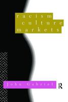 Racism, Culture, Markets 0415094925 Book Cover