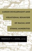 Career Development and Vocational Behavior of Racial and Ethnic Minorities 0805813039 Book Cover