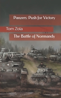 Panzers: Push for Victory: The Battle of Normandy 3964031224 Book Cover