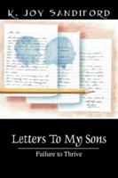 Letters To My Sons: Failure to Thrive 1432705261 Book Cover