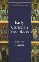 Early Christian Traditions (The New Church's Teaching Series, V. 6)