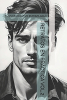 RETRATOS EN PRÁCTICA VOL.2: TU VIAJE CREATIVO EMPIEZA AQUÍ! (Spanish Edition) B0FC5S3BYT Book Cover