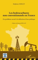 Les hydrocarbures non conventionnels en France: Du problème social à la définition d'une politique (Sorbonne Défense) (French Edition) 2343038503 Book Cover