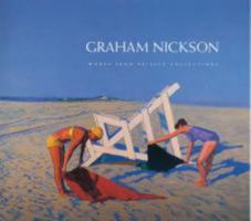 Graham Nickson: Works from Private Collections 0936859660 Book Cover