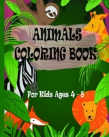 Animals Coloring Book: For Kids Ages 4-8 B08JDYXM6N Book Cover