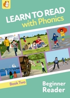 Learn To Read With Phonics: Beginner Reader Book 2 1913277623 Book Cover