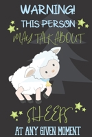 Warning! this person may talk about Sheeps at any given moment: Sheep gifts for women, girls, kids and sheep lovers: cute blue yellow designed blank Lined notebook/Journal to write in. 1673436048 Book Cover
