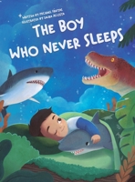The Boy Who Never Sleeps B0FJQG2GFL Book Cover