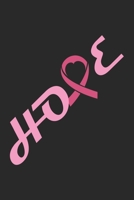 Hope: The best lined journal gift for those People who are fighting with Cancer and Breast Cancer. 1696170141 Book Cover