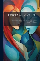 Don't Ask, Don't Tell 1025151917 Book Cover