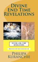 Divine End Time Revelations 1467929085 Book Cover
