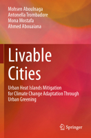 Livable Cities : Urban Heat Islands Mitigation for Climate Change Adaptation Through Urban Greening 3031512227 Book Cover