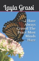 I Have Always Craved The Peace Most Minds Have B0FRBXGJ5B Book Cover