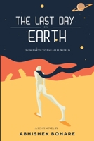 The Last Day on Earth: From Earth to Parallel World B088N93YLT Book Cover