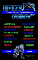 Officer Down, The Dangers Every Cop Will Face B095KS4BFB Book Cover