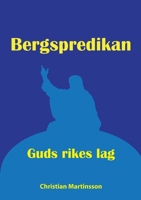 Bergspredikan: Guds rikes lag 9179699839 Book Cover