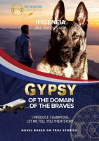 Gypsy of the Domain of the Brave: I produce champions. Let me tell you their story. 1257655817 Book Cover