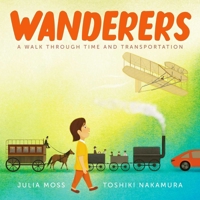 Wanderers : A Walk Through Time and Transportation 1665974575 Book Cover