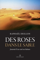 Des roses dans le sable: Journal d'un curé au Sahara (French Edition) 2880113083 Book Cover
