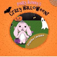 Pinky Bunny's Crazy Halloween! 1480133590 Book Cover