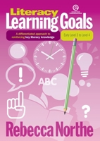 Literacy Learning Goals Early Level 3 to Level 4: A differentiated approach to reinforcing key literacy knowledge 1776554086 Book Cover