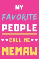 My Favorite People Call Me Memaw: lined notebook, Gift for mothers, grandma 1677763841 Book Cover