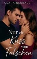 Nur ein Kuss vom Falschen (German Edition) B0FJQB5X8L Book Cover