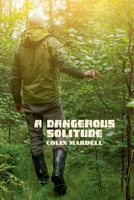 A Dangerous Solitude B0DT51YHWG Book Cover