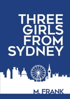 Three Girls from Sydney 0244057923 Book Cover