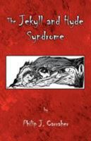 The Jekyll and Hyde Syndrome 0741440695 Book Cover