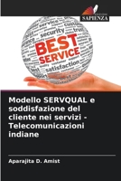 Modello SERVQUAL e soddisfazione del cliente nei servizi - Telecomunicazioni indiane (Italian Edition) 6207513568 Book Cover