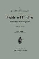 Die Gesetzlichen Bestimmungen Uber Die Rechte Und Pflichten Der Deutschen Apothekergehulfen 3662323982 Book Cover