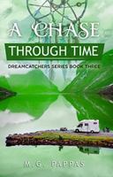 A Chase Through Time : DreamCatchers Series Book Three 1732154627 Book Cover