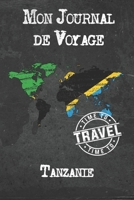 Mon Journal de Voyage Tanzanie: 6x9 Carnet de voyage I Journal de voyage avec instructions, Checklists et Bucketlists, cadeau parfait pour votre s�jour � Tanzanie et pour chaque voyageur. 1674002580 Book Cover