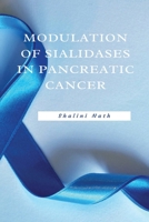 Modulation Of Sialidases In Pancreatic Cancer 1865814024 Book Cover