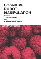 Cognitive Robot Manipulation B0FR8WKLMC Book Cover