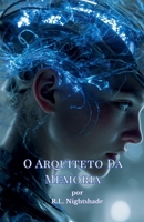 O arquiteto da memória (Portuguese Edition) B0GSP4DMT9 Book Cover